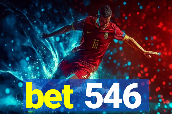 bet 546